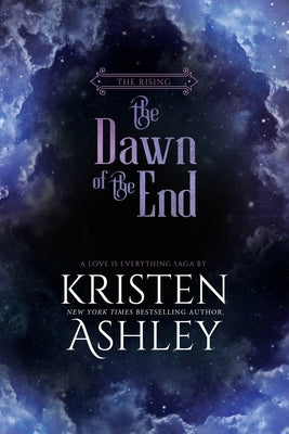 The Dawn of the End by Ashley, Kristen