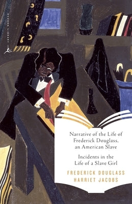 Narrative of the Life of Frederick Douglass, an American Slave & Incidents in the Life of a Slave Girl by Douglass, Frederick