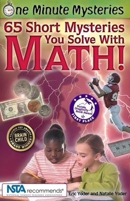 65 Short Mysteries You Solve with Math! by Yoder, Eric