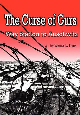 The Curse of Gurs: Way Station to Auschwitz by Berenbaum, Michael