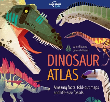 Lonely Planet Kids Dinosaur Atlas by Rooney, Anne
