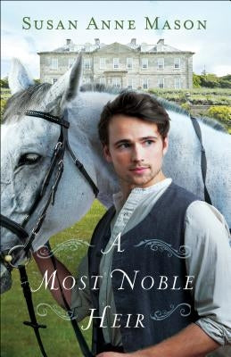 A Most Noble Heir by Mason, Susan Anne