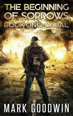 Cabal: An Apocalyptic End Times Thriller by Goodwin, Mark