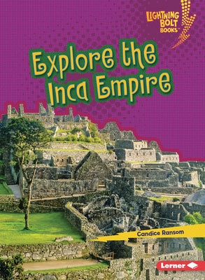 Explore the Inca Empire by Ransom, Candice