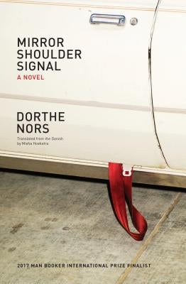 Mirror, Shoulder, Signal by Nors, Dorthe