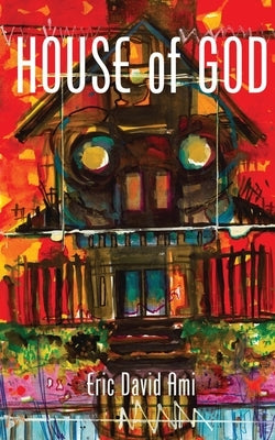House of God by Ami, Eric David