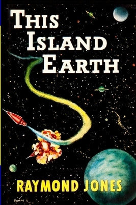 This Island Earth by Jones, Raymond F.