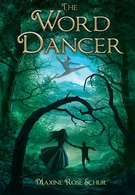 The Word Dancer by Schur, Maxine Rose