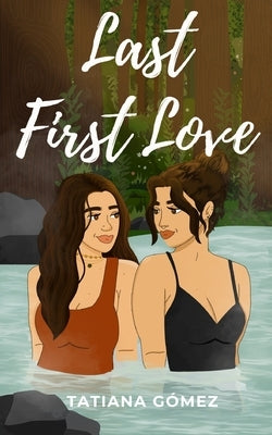 Last First Love by G&#195;&#179;mez, Tatiana