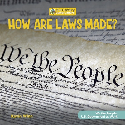 How Are Laws Made? by Winn, Kevin