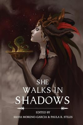 She Walks in Shadows by Moreno-Garcia, Silvia