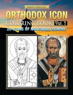 Orthodox Icon Coloring Book Vol. 7: 20 Icons of Novgorod School by Oskolniy, Simon