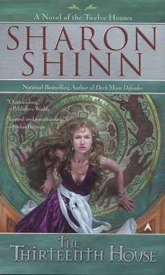 The Thirteenth House by Shinn, Sharon