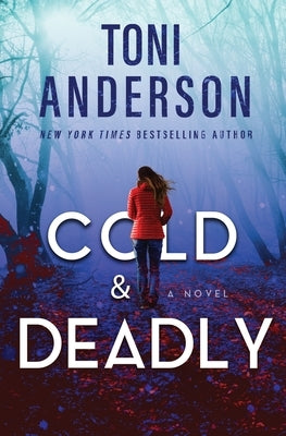 Cold & Deadly: FBI Romantic Suspense by Anderson, Toni