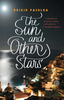 The Sun and Other Stars by Pasulka, Brigid