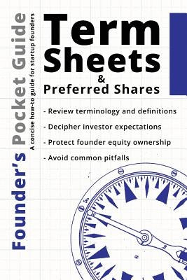 Founder's Pocket Guide: Term Sheets and Preferred Shares by Poland, Stephen R.