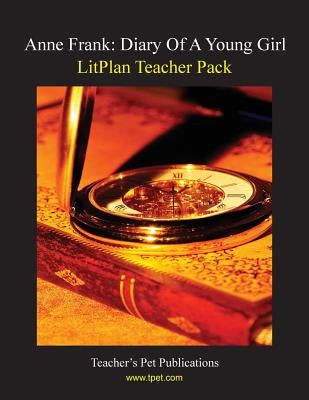 Litplan Teacher Pack: Anne Frank: Diary of a Young Girl by Collins, Mary B.