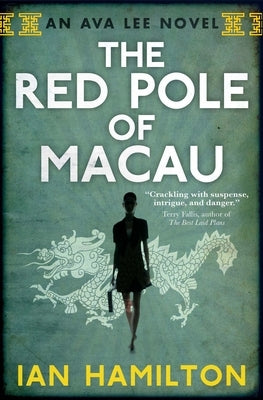 The Red Pole of Macau: An Ava Lee Novel: Book 4 by Hamilton, Ian