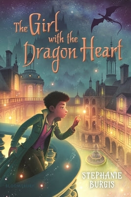 The Girl with the Dragon Heart by Burgis, Stephanie