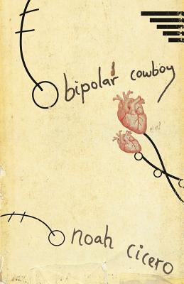 Bipolar Cowboy by Cicero, Noah