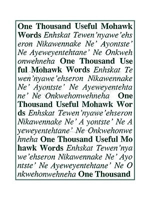 One Thousand Useful Mohawk Words by Maracle, David K.