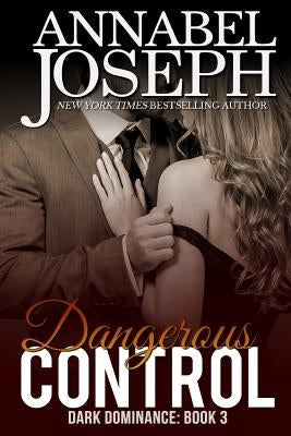 Dangerous Control by Joseph, Annabel