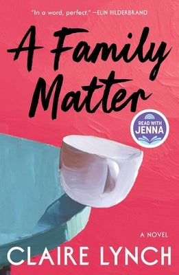 A Family Matter: A Read with Jenna Pick: A Novel by Lynch, Claire