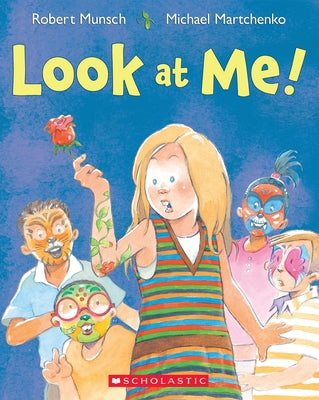 Look at Me! by Munsch, Robert