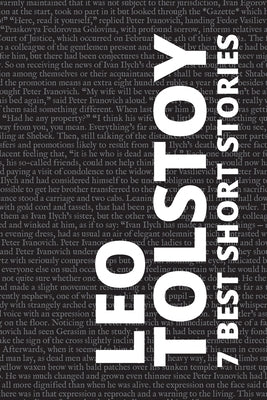 7 best short stories by Leo Tolstoy by Tolstoy, Leo