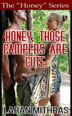 Honey, Those Campers Are Cute by Mithras, Laran