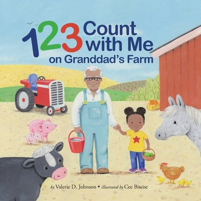 1 2 3 Count with Me on Granddad's Farm by Johnson, Valerie D.