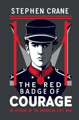 The Red Badge of Courage by Crane, Stephen