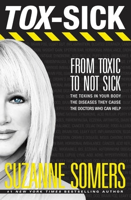 Tox-Sick: From Toxic to Not Sick by Somers, Suzanne