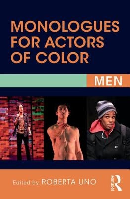 Monologues for Actors of Color: Men by Uno, Roberta