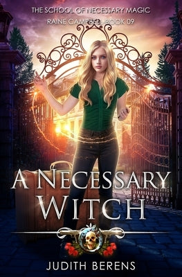 A Necessary Witch: An Urban Fantasy Action Adventure by Carr, Martha