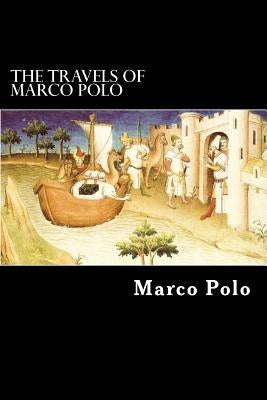 The Travels of Marco Polo by Struik, Alex