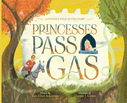 Princesses Pass Gas by Ackerman, Tara