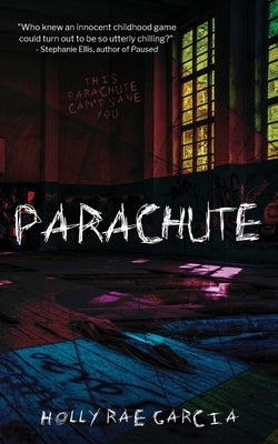 Parachute: A Horror Novella by Garcia, Holly Rae