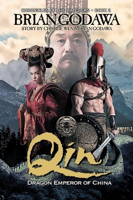 Qin: Dragon Emperor of China by Godawa, Brian