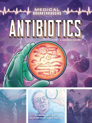 Antibiotics: A Graphic History by Terrell, Brandon