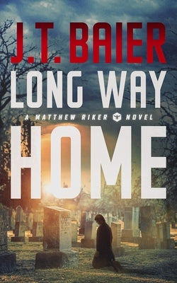 Long Way Home by Baier, J. T.