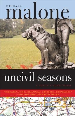 Uncivil Seasons: A Justin & Cuddy Novel by Malone, Michael