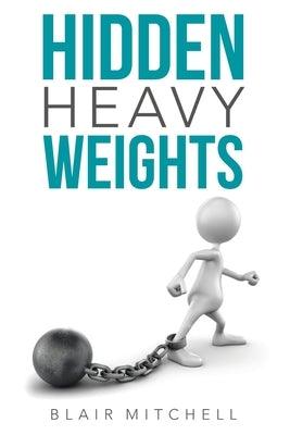 Hidden Heavy Weights by Mitchell, Blair