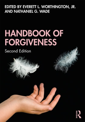 Handbook of Forgiveness by Worthington Jr, Everett L.