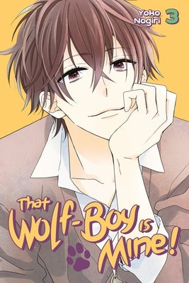 That Wolf-Boy Is Mine!, Volume 3 by Nogiri, Yoko