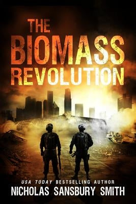 The Biomass Revolution by Smith, Nicholas Sansbury