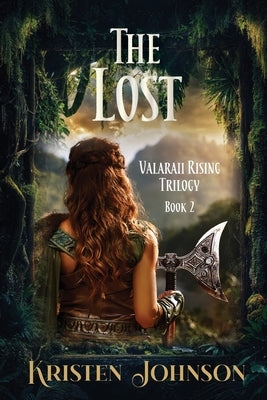 The Lost: Valaraii Rising Trilogy Book 2 by Johnson, Kristen