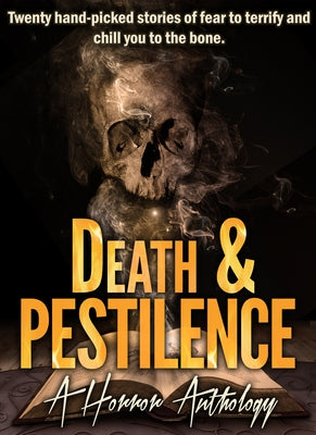 Death & Pestilence: A Horror Anthology by Sands Press