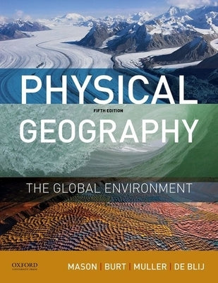 Physical Geography: The Global Environment by Mason, Joseph