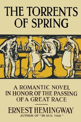 The Torrents of Spring by Hemingway, Ernest